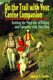 On the trail with your canine companion by Cheryl S. Smith
