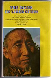 Cover of: The door of liberation by [compiled by] Geshe Wangyal. Prefatory note by Tenzin Gyatsho, the XIVth Dalai Lama.