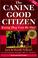 Cover of: The Canine Good Citizen