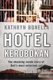 Cover of: hotel kerobokan by Kathryn Bonella