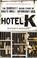 Cover of: Hotel K