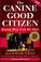 Cover of: The canine good citizen