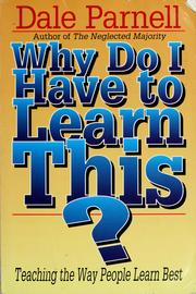 Cover of: Why do I have to learn this?: Teaching the way children learn best