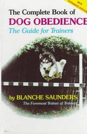 Cover of: The complete book of dog obedience by Blanche Saunders
