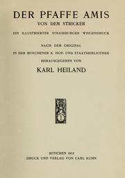 Cover of: Der Pfaffe Amis: Ein illustrierter Strassburger Wiegendruck. Nach dem original in der Münchener K. Hof- und Staatsbibliothek hrsg. von Karl Heiland