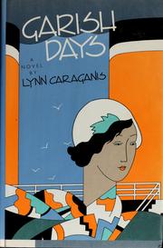 Cover of: Garish days by Lynn Caraganis