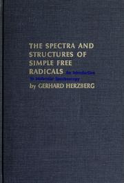 Cover of: The spectra and structures of simple free radicals: an introduction to molecular spectroscopy.