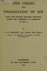 Cover of: The origin and propagation of sin: being the Hulsean lectures delivered before the University of Cambridge in 1901-1902