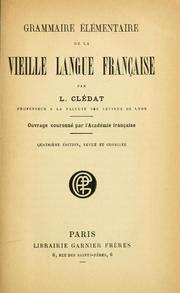 Cover of: Grammaire élémentaire de la vieille langue française by Léon Clédat