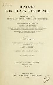 Cover of: History for ready reference from the best historians, biographers, and specialists: their own words in a complete system of history for all uses, extending to all countries and subjects, and representing for both readers and students the better and newer literature of history in the English language