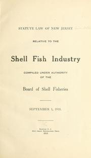 Cover of: Statute law of New Jersey relative to the shell fish industry