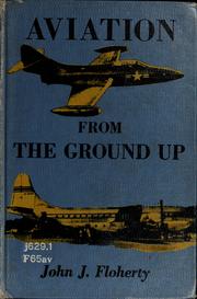 Cover of: Aviation from the ground up