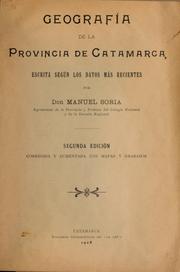 Cover of: Geografía de la provincia de Catamarca, escrita según los datos más recientes: 2. ed., corr. y aumentada con mapas y grabados