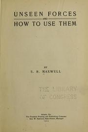 Cover of: Unseen forces and how to use them by S. R. Maxwell