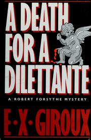 Cover of: A death for a dilettante by E. X. Giroux