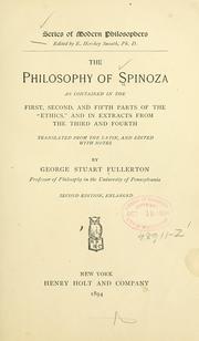 Cover of: The philosophy of Spinoza as contained in the first: second, and fifth parts of the "Ethics,"
