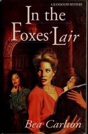 Cover of: In the foxes' lair by Bea Carlton