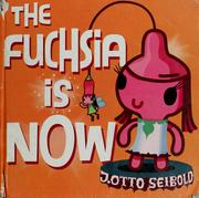 Cover of: The Fuchsia is Now!