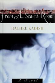 Cover of: From a sealed room by Rachel Kadish