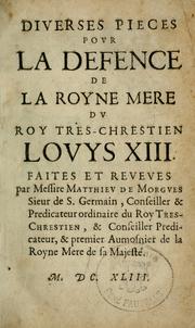 Cover of: Diverses pieces povr la defence de la royne mere dv roy tres-chrestien Lovys XIII