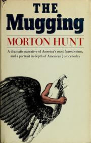 Cover of: The mugging | Hunt, Morton M.