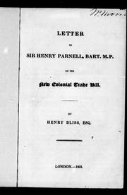 Letter to Sir Henry Parnell, Bart. M.P. on the New Colonial Trade Bill by Henry Bliss