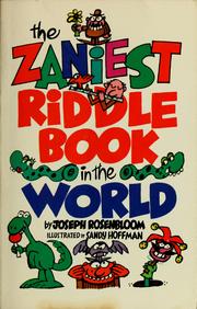 Cover of: The zaniest riddle book in the world