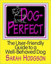 Cover of: DogPerfect: the user₋friendly guide to a well₋behaved dog