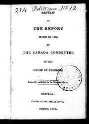 Cover of: Review of the report made in 1828, by the Canada Committee of the House of Commons | Great Britain. Parliament. House of Commons. Canada Committee