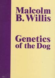 Cover of: Genetics of the dog by Malcolm Beverley Willis