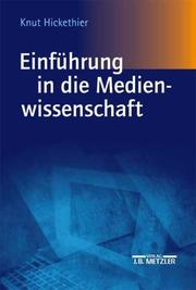 Cover of: Einführung in die Medienwissenschaft by Knut Hickethier