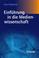 Cover of: Einführung in die Medienwissenschaft