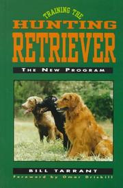 Cover of: Training the hunting retriever: the new program