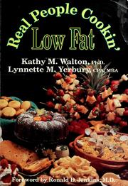 Cover of: Real People Cookin' Low Fat by Kathy M. Walton, Lynnette M. Yerbury