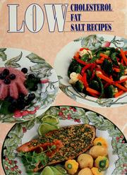 Cover of: Low cholesterol, fat, salt recipes.