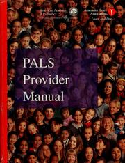 Cover of: PALS provider manual by senior science editor, Mary Fran Hazinski ; editors, Arno L. Zaritsky ... [et al.] ; past editors of the PALS text and instructor's manual, Leon Chameides ... [et al.]; illustrator, Anne Jorunn Pedersen ; special contributors, Terry Adirim ... [et al.].