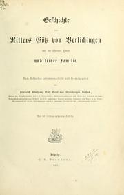 Cover of: Geschichte des Ritters Götz von Berlichingen mit der eisernen Hand und seiner Familie: nach Urkunden zusammengestelltund herausgegeben