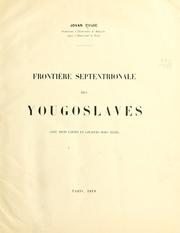 Cover of: Frontière septentrionale des Yougoslaves: (avec trois cartes en couleurs hors texte).