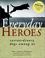 Cover of: Everyday heroes