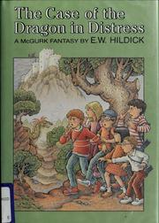 Cover of: The case of the dragon in distress: a McGurk fantasy