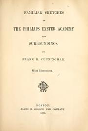 Cover of: Familiar sketches of the Phillips Exeter Academy and surroundings. by Frank Herbert Cunningham