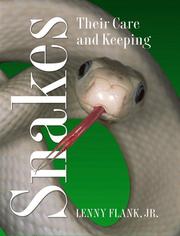 Cover of: Snakes: Their Care and Keeping