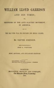 Cover of: William Lloyd Garrison and his times: or, Sketches of the anti-slavery movement in America, and of the man who was its founder and moral leader.