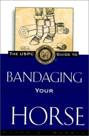 Cover of: The USPC guide to bandaging your horse