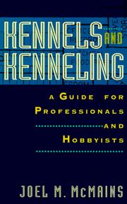 Cover of: Kennels and kenneling | Joel M. McMains