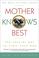 Cover of: Mother knows best