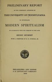 Cover of: Preliminary report of the commission appointed by the University of Pennsylvania to investigate modern spiritualism, in accordance with the request of the late Henry Seybert
