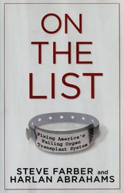 Cover of: On the list: seeking a solution to America's failing organ transplant system
