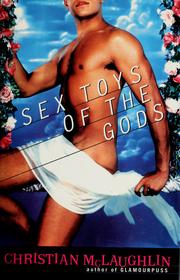 Cover of: Sex toys of the gods by Christian McLaughlin