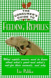 Cover of: The consumer's guide to feeding reptiles by Liz Palika